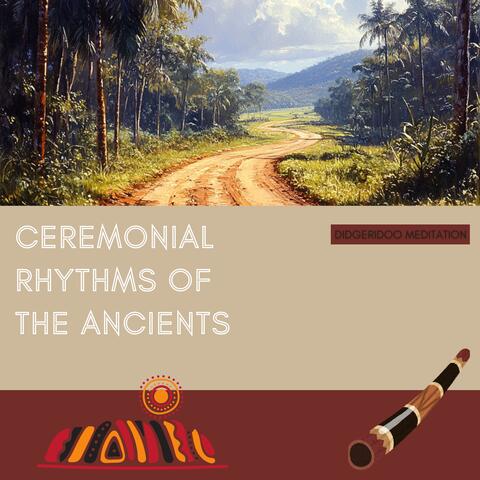 Ceremonial Rhythms of the Ancients