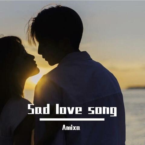 Sad Love Song