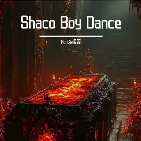 Shaco Boy Dance