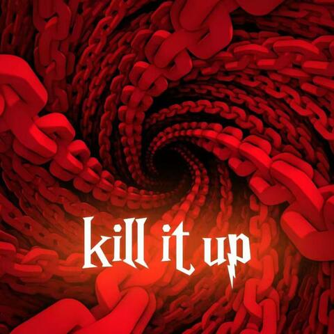 Kill It Up