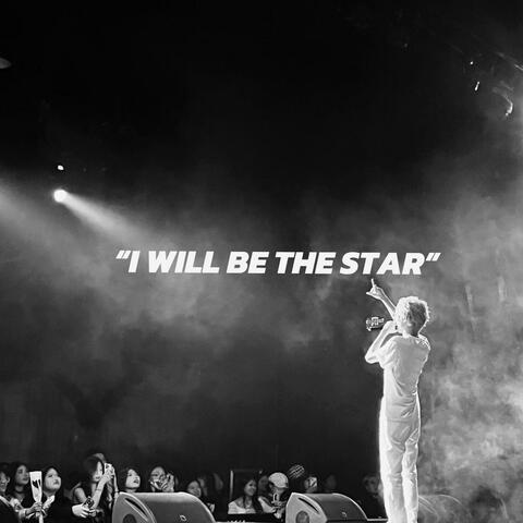 I Will Be the Star
