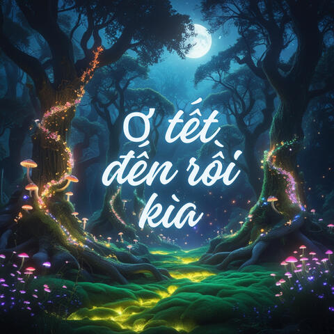 ơ tết đến rồi kìa