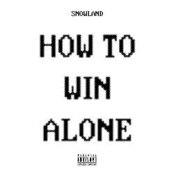 How to Win Alone?