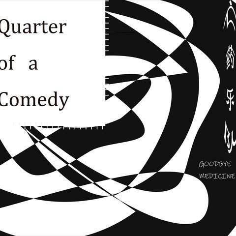 Quarter of a Comedy