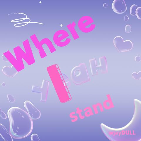 Where I Stand