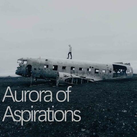 Aurora of Aspirations