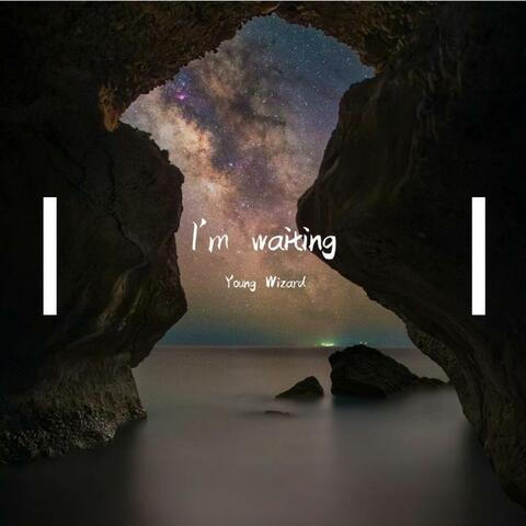 I'm Waiting