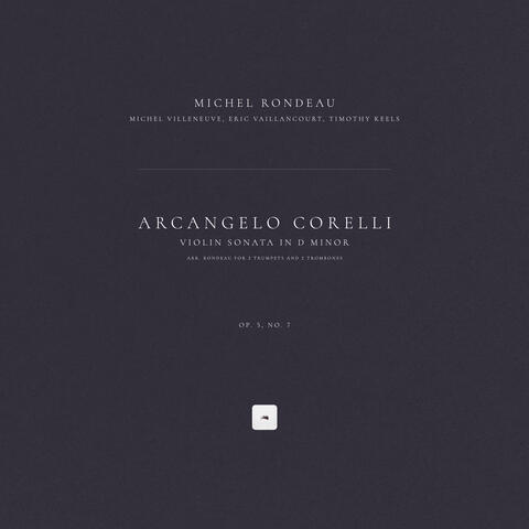 Violin Sonata in D Minor, Op. 5, No. 7 (Arr. Rondeau for 2 Trumpets and 2 Trombones)
