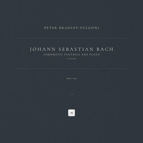 Chromatic Fantasia and Fugue in D Minor, BWV 903