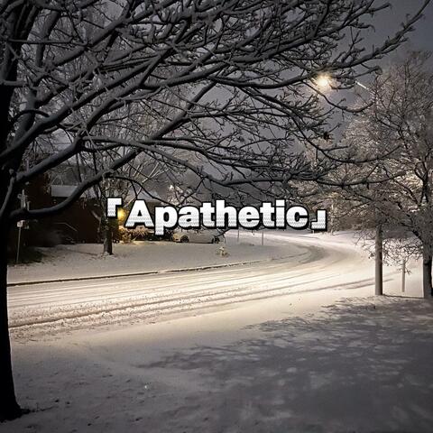 Apathetic