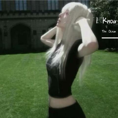 I Know