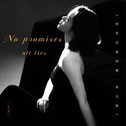 No Promises All Lies