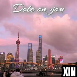 Dote on You（梦）