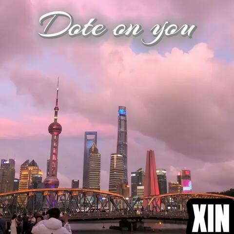 Dote on You（梦）