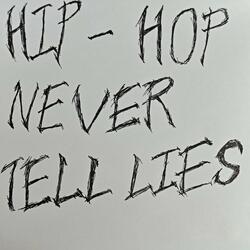Hip-hop, Never Tell Lies