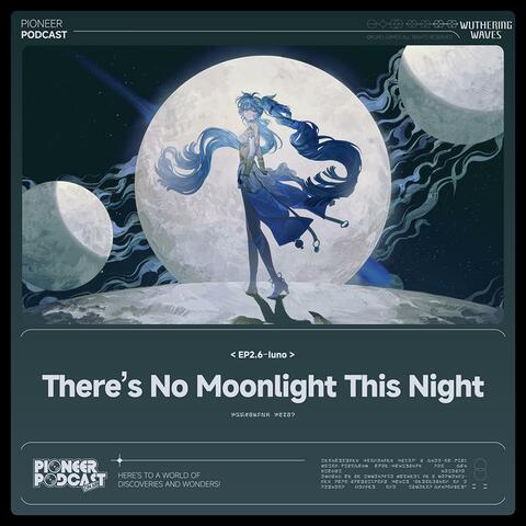 There's No Moonlight This Night（Original Game Soundtrack）
