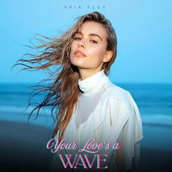 Your Love's a Wave