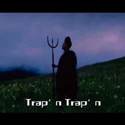 Trap'ntrap‘n