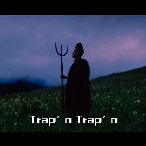 Trap'ntrap‘n