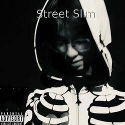 Street Slim