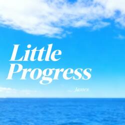 Little Progress