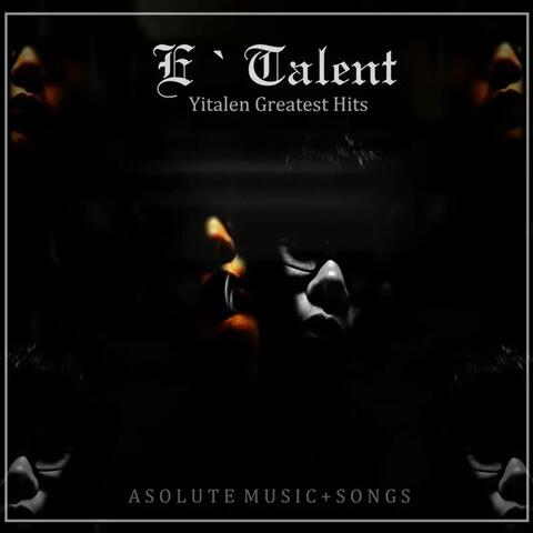 E·Talent(Yitalen Greastest Hits.）