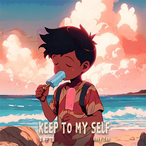 Keep to My Self
