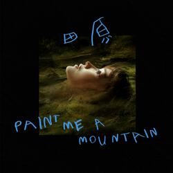 Paint Me a Mountain