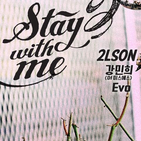 Stay with me (feat. Kang Min Hee, Evo)