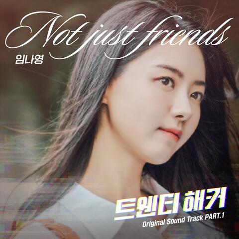 Not just friends(Twentyhacker (Original Soundtrack) Part.1)