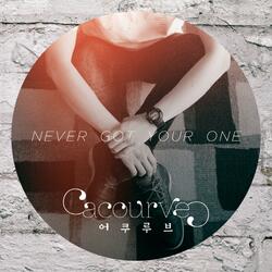 Never Got your One (Feat. Re-wine)