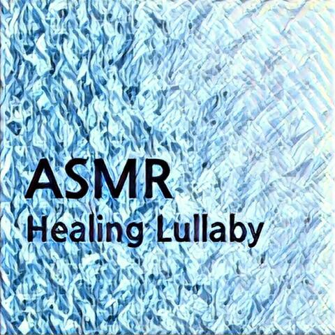 ASMR Healing Lullaby(Relaxing ASMR sounds,Lullaby,Relaxation,Meditation,Sleep,White noise)