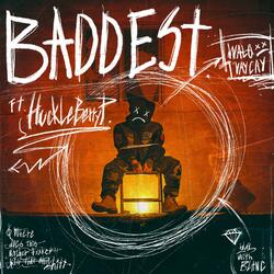 Baddest (Feat. Huckleberry P)