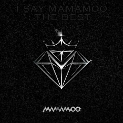 I SAY MAMAMOO : THE BEST