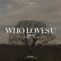 WHO LOVES U (Inst.)
