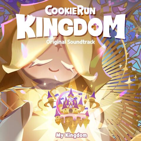 Cookie Run: Kingdom (Original Game Soundtrack) My Kingdom