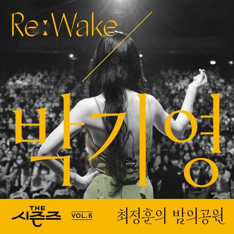 [THE SEASONS Vol. 6] <Choi Jung Hoon's Midnight Park> ReːWake x Park ki young