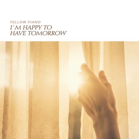 Happy tomorrow