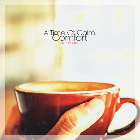 A time of calm comfort