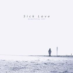 Sick love alone