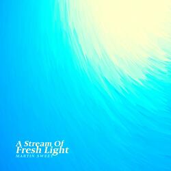 A Stream Of Fresh Light