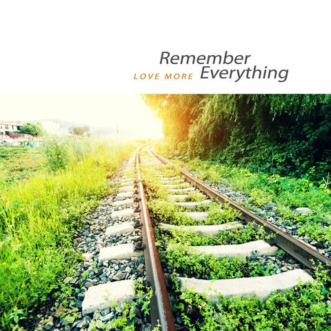 I remember everything