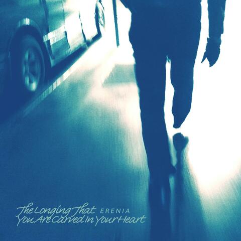 The longing that you are carved in your heart