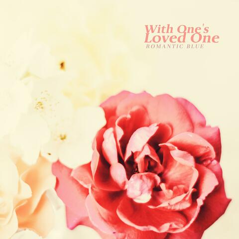 With One`s Loved One