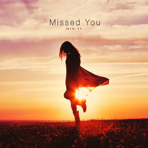 Missed You