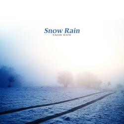 Snow Rain