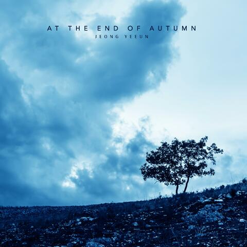 At The End Of Autumn