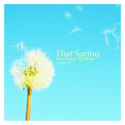 That Spring, You Come To Blow
