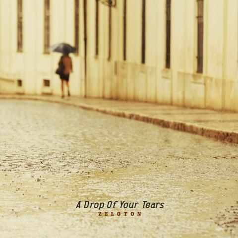 A Drop Of Your Tears