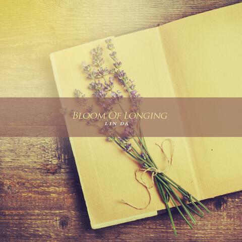 Bloom Of Longing